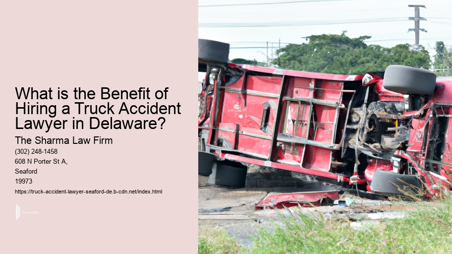 What is the Benefit of Hiring a Truck Accident Lawyer in Delaware? 
