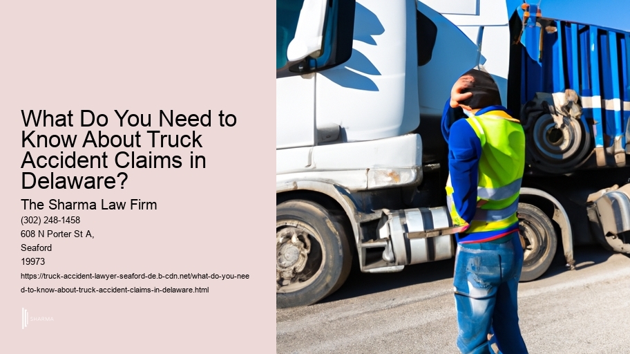 What Do You Need to Know About Truck Accident Claims in Delaware?